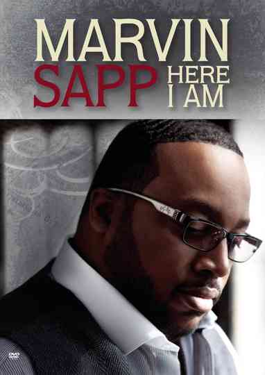 Marvin Sapp: Here I Am Poster