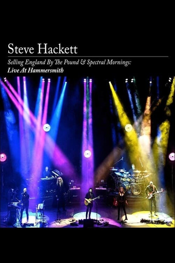 Steve Hackett Selling England by the Pound  Spectral Mornings Live at Hammersmith