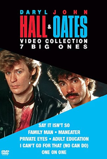 The Daryl Hall  John Oates Video Collection 7 Big Ones