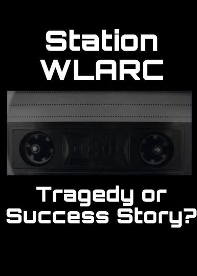 Station WLARC Tragedy or Success Story
