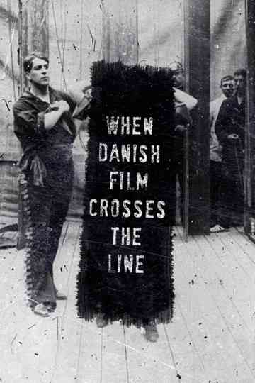 When Danish Film Crosses the Line Poster