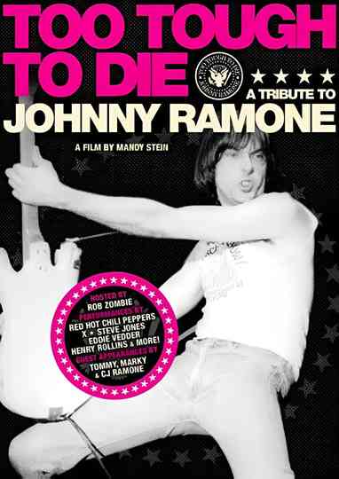 Too Tough to Die A Tribute to Johnny Ramone Poster