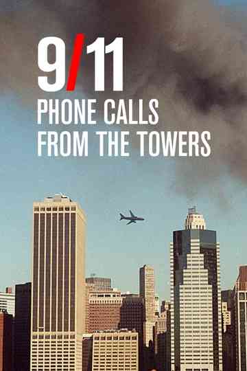 9/11: Phone Calls from the Towers Poster