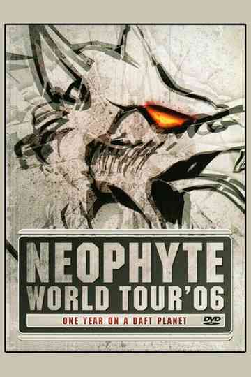 Neophyte World Tour 06  One Year on a Daft Planet Poster