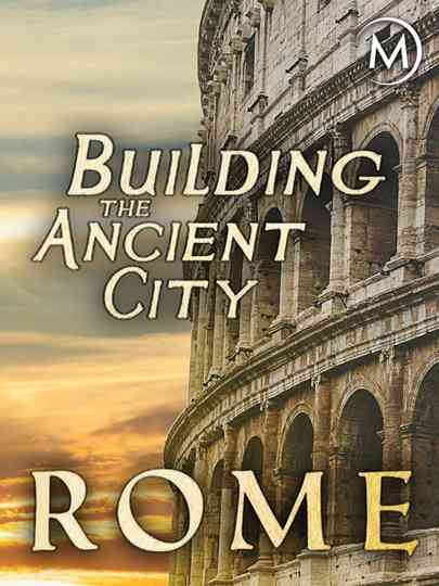 Building the Ancient City Rome poster