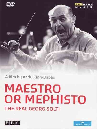 Maestro or Mephisto: The Real Georg Solti Poster
