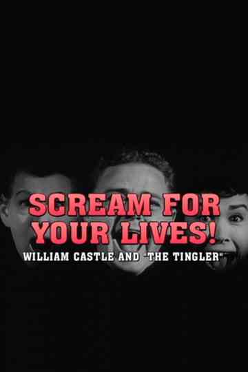 Scream For Your Lives William Castle and The Tingler Poster