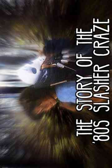 The Story Of The 80s Slasher Craze