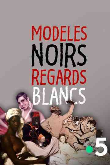 Modeles Noirs Regards Blancs Poster
