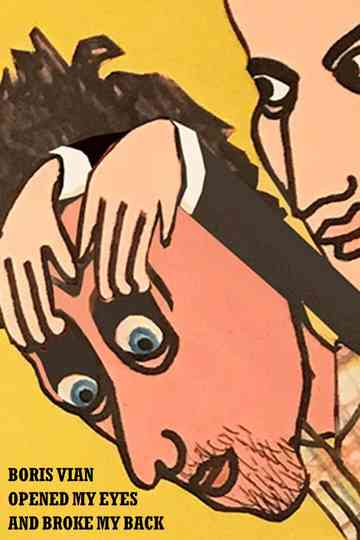 Boris Vian Opened My Eyes and Broke My Back Poster