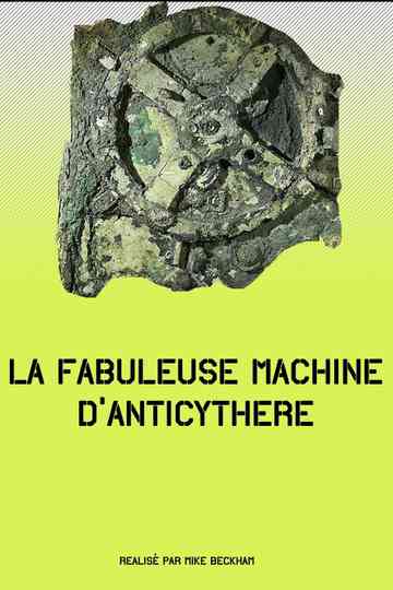 La fabuleuse machine dAnticythère Poster