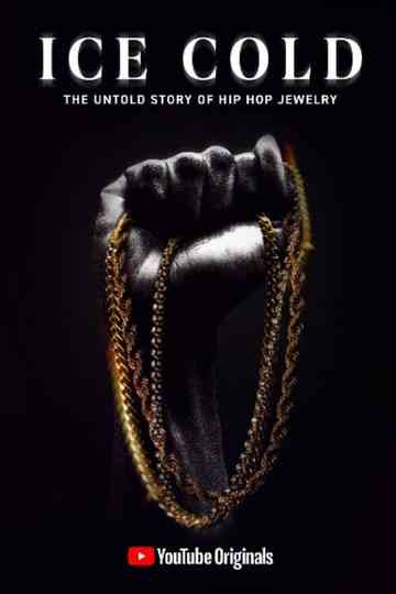 Ice Cold The Untold Story of Hip Hop Jewelry Poster