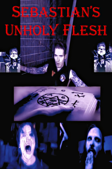 Sebastian’s Unholy Flesh Poster