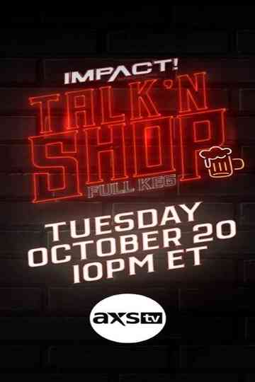 IMPACT Wrestling! Presents Talk ‘N Shop: Full Keg Poster