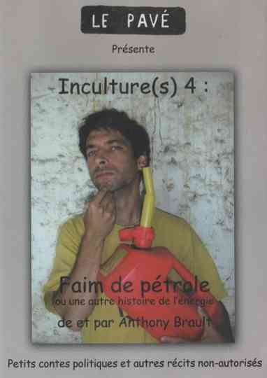 Inculture(s) 4 : Faim de pétrole poster