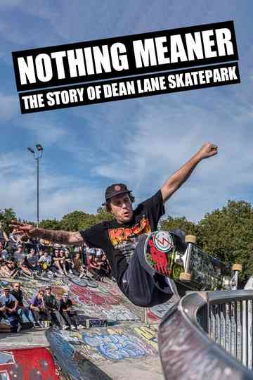 Nothing Meaner The Story of Dean Lane Skatepark Poster