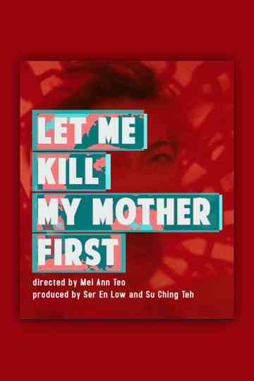 Let Me Kill My Mother First Poster
