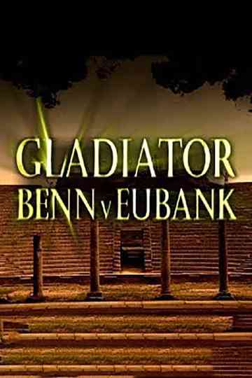 Gladiator Benn V Eubank