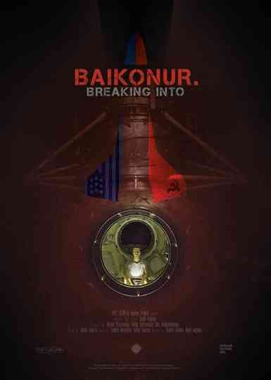 Breaking into Baikonur Poster