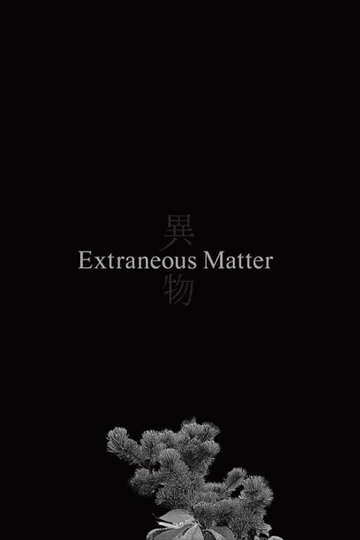 Extraneous Matter Poster