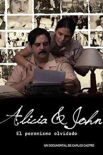 Alicia y John, el Peronismo Olvidado Poster