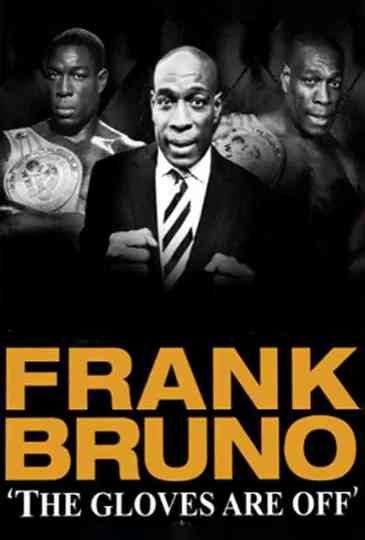 Frank Bruno: Gloves Off Poster