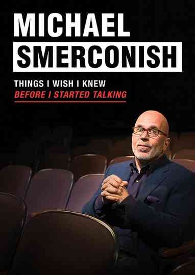 Michael Smerconish: Things I Wish I Knew Before I Started Talking Poster