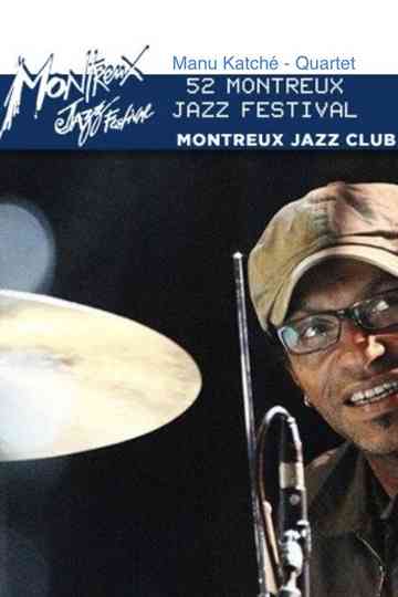 Manu Katché - Quartet Live Montreux Jazz Club 2014 Poster