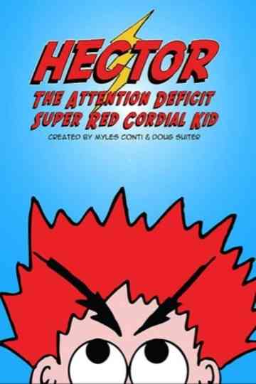 Hector the Attention Deficit Super Red Cordial Kid Poster