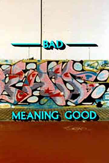 Bad Meaning Good Poster
