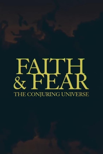 Faith & Fear: The Conjuring Universe Poster