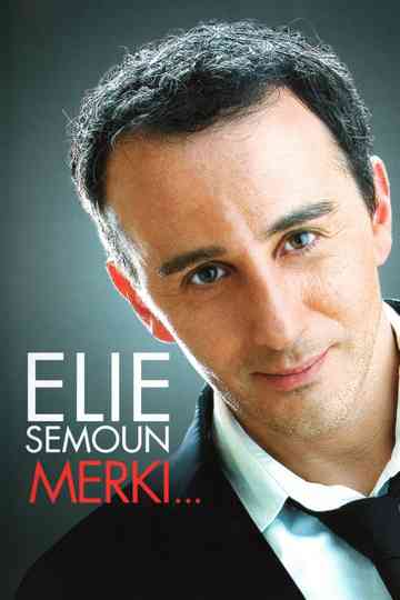 Elie Semoun - Merki... Poster