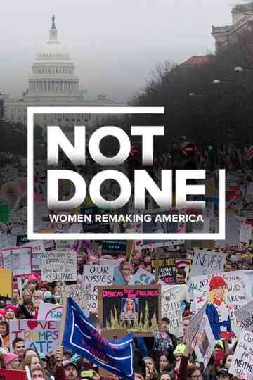 Not Done Women Remaking America Poster
