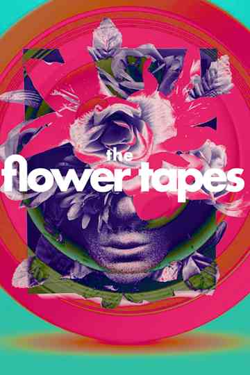 The Flower Tapes Poster