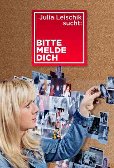 Julia Leischik sucht: Bitte melde dich Poster