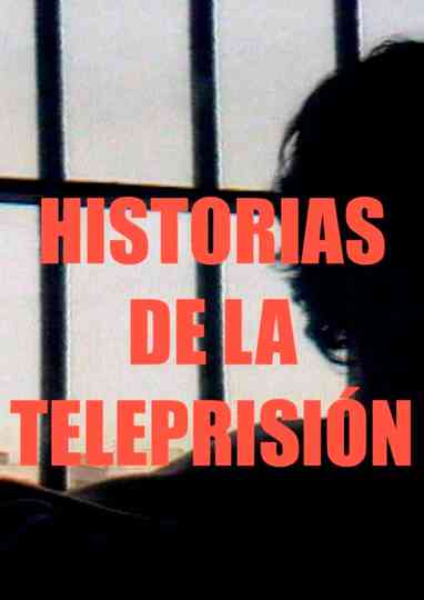 Historias de la Teleprisión Poster
