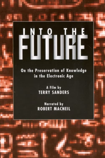 Into the Future: On the Preservation of Knowledge in the Electronic Age Poster