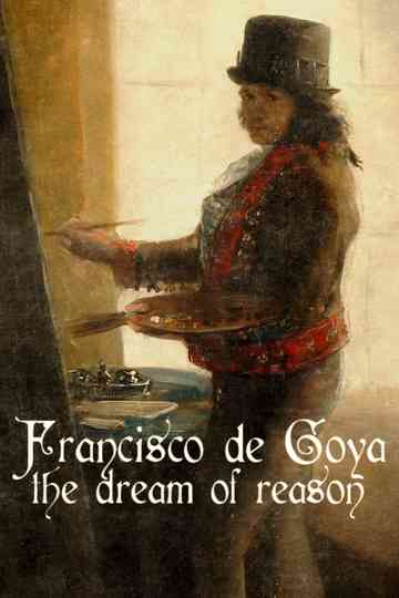 Francisco de Goya: The Dream of Reason Poster