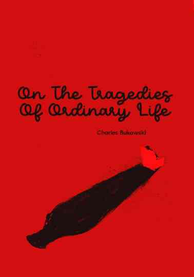 On The Tragedies Of Ordinary Life Poster