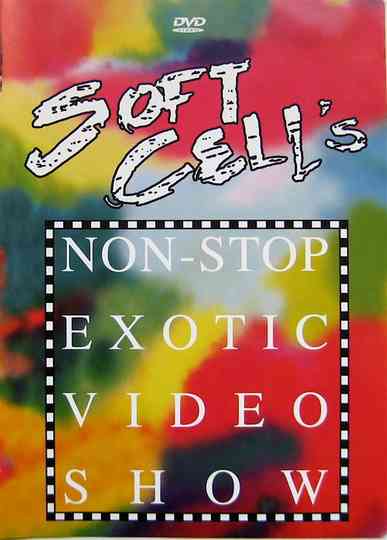 Soft Cell - Soft Cell's Non-Stop Exotic Video Show Poster