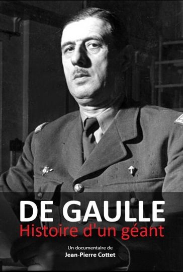 De Gaulle, histoire d'un géant