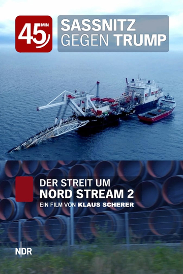 Sassnitz vs. Trump: The Dispute Over Nord Stream 2 Poster