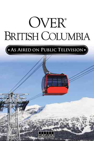 Over Beautiful British Columbia: An Aerial Adventure Poster