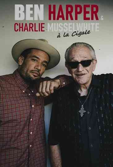 Ben Harper et Charlie Musselwhite en concert à la Cigale Poster