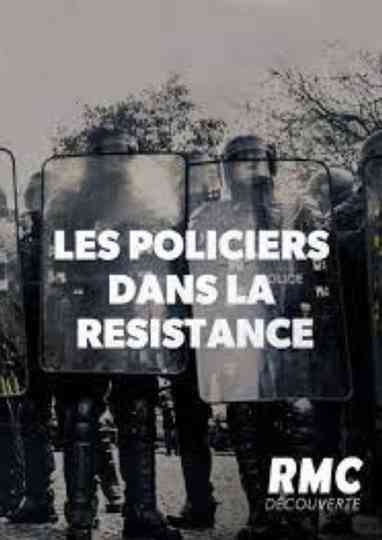 3945  Les policiers dans la résistance Poster