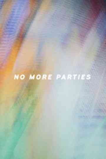 No More Parties Poster