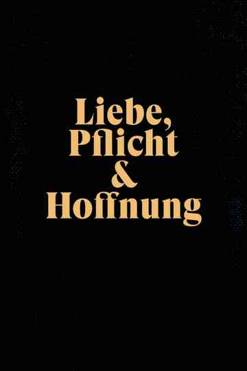 Liebe, Pflicht und Hoffnung Poster