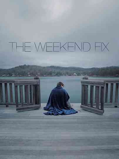 The Weekend Fix Poster