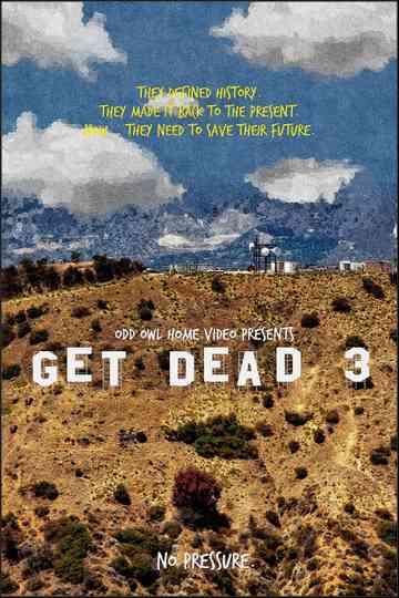 Get Dead 3: Hell? On Earth Poster