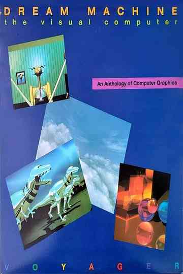Dream Machine: The Visual Computer Poster